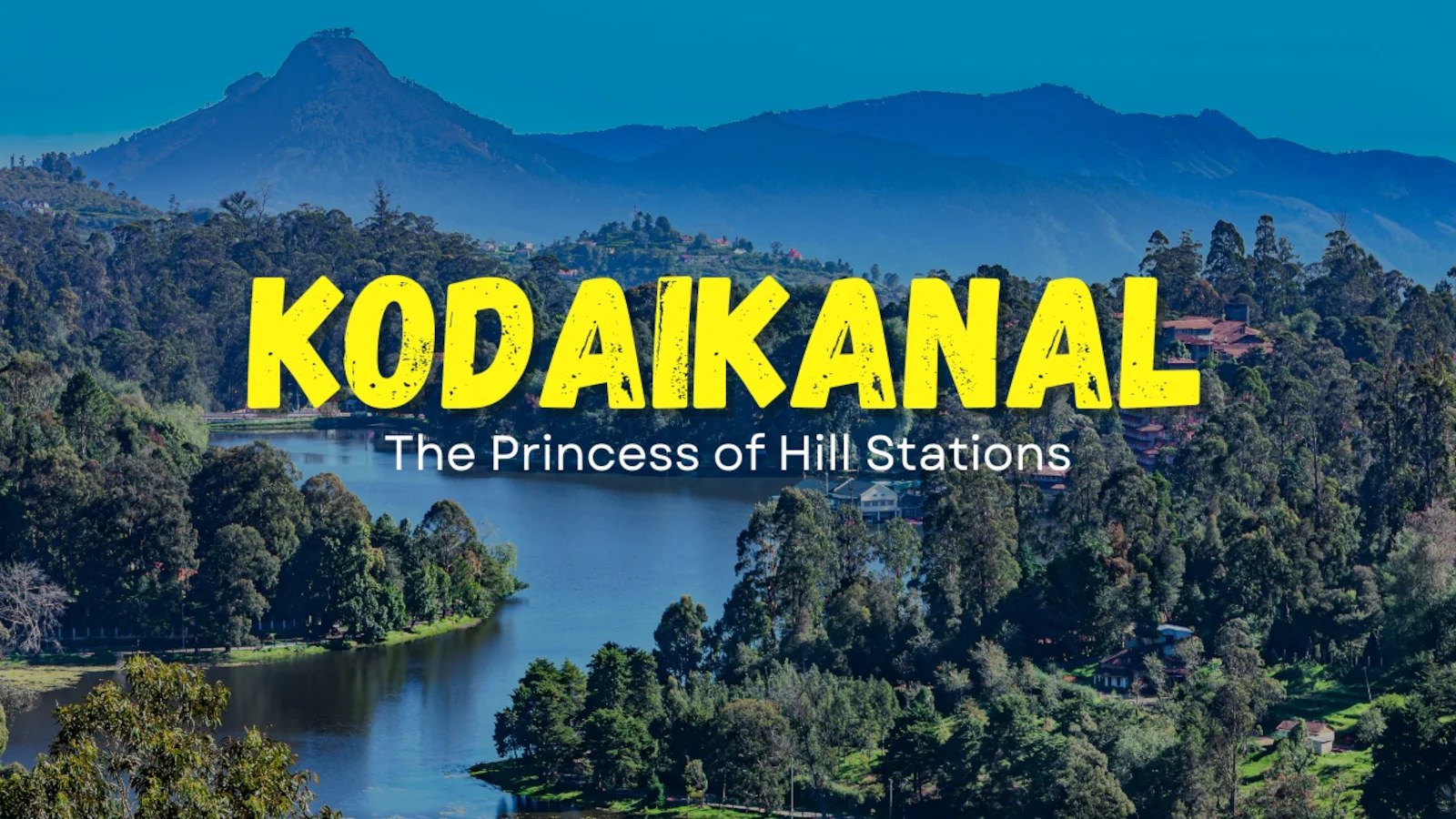 Kodaikanal - Top places to visit